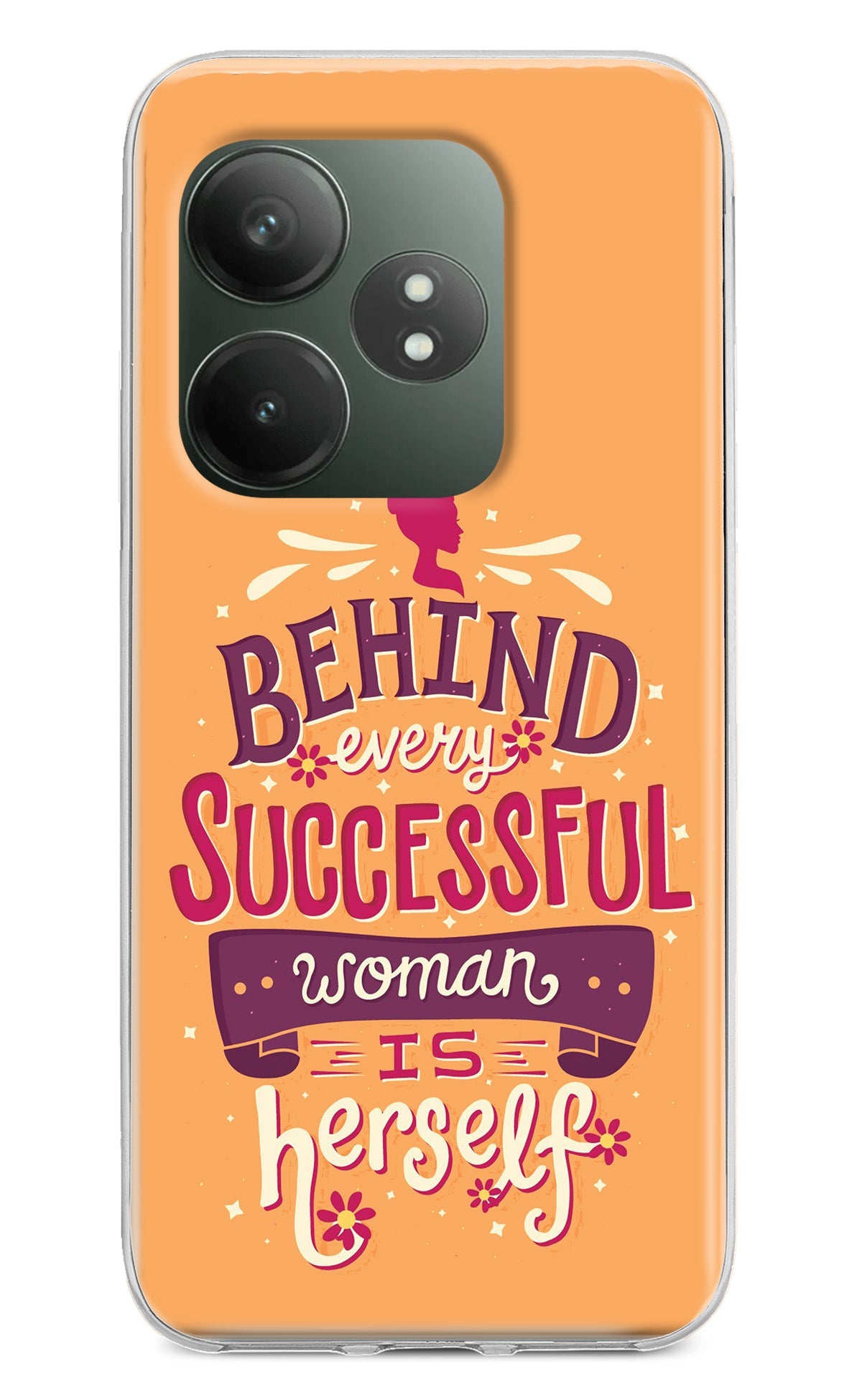 Behind Every Successful Woman There Is Herself Realme GT 6T 5G Back Cover