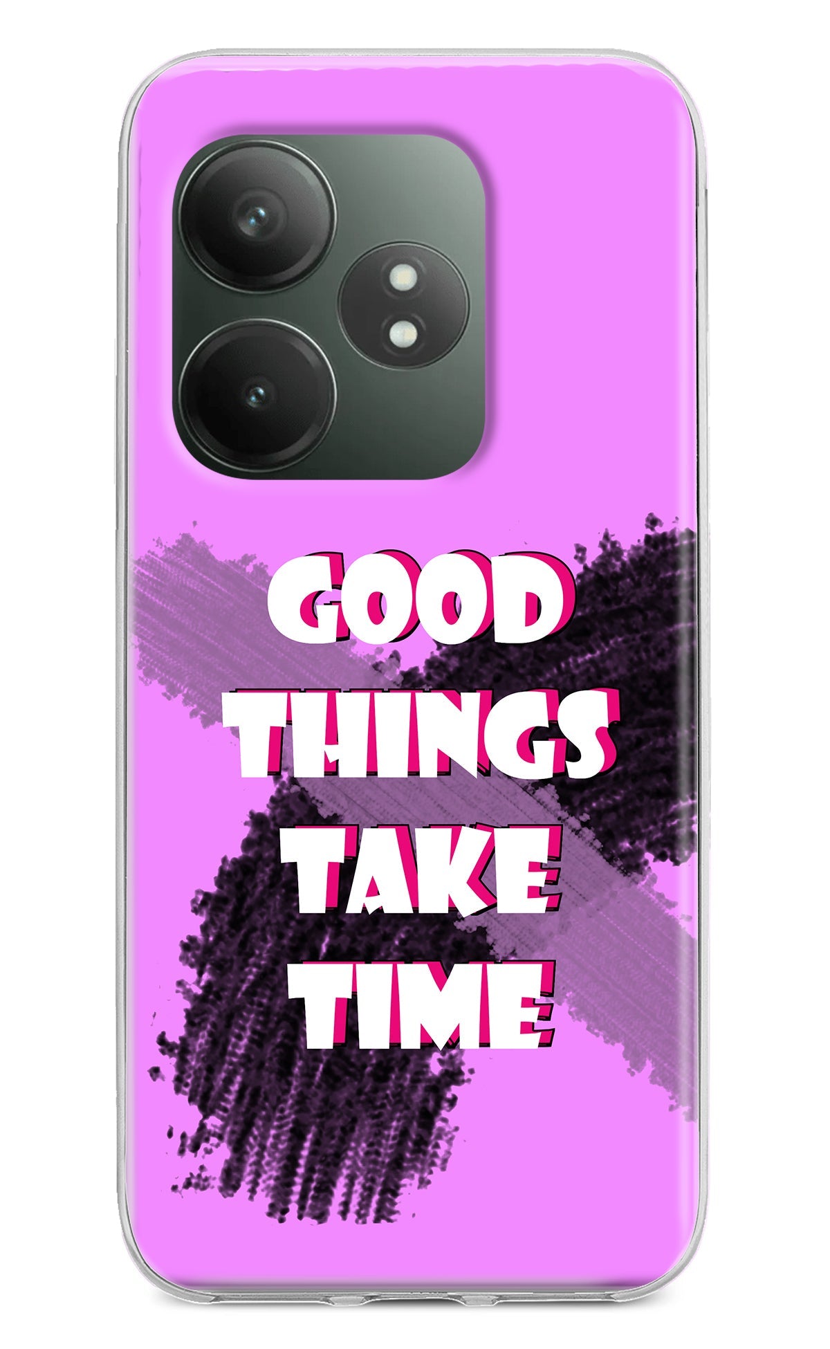 Good Things Take Time Realme GT 6T 5G Back Cover