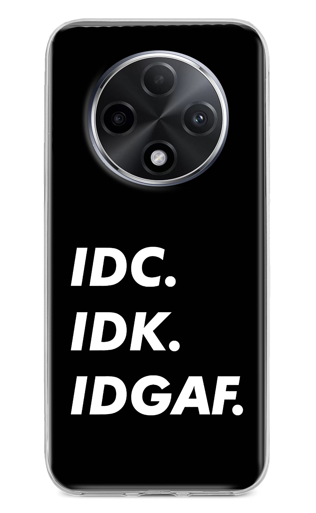 Idc Idk Idgaf Oppo F27 Pro Plus Back Cover