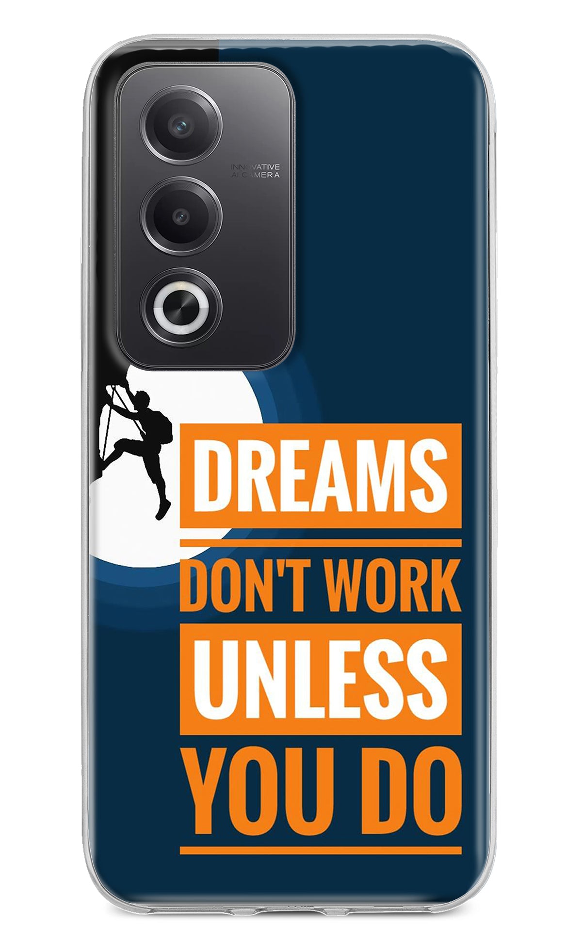 Dreams Don’T Work Unless You Do Oppo A3 Pro 5G Back Cover