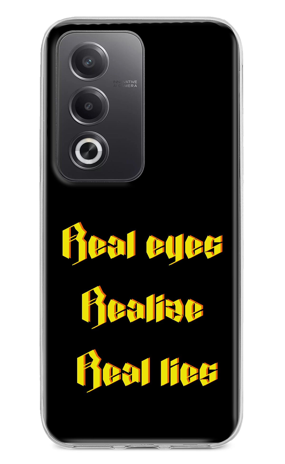 Real Eyes Realize Real Lies Oppo A3 Pro 5G Back Cover
