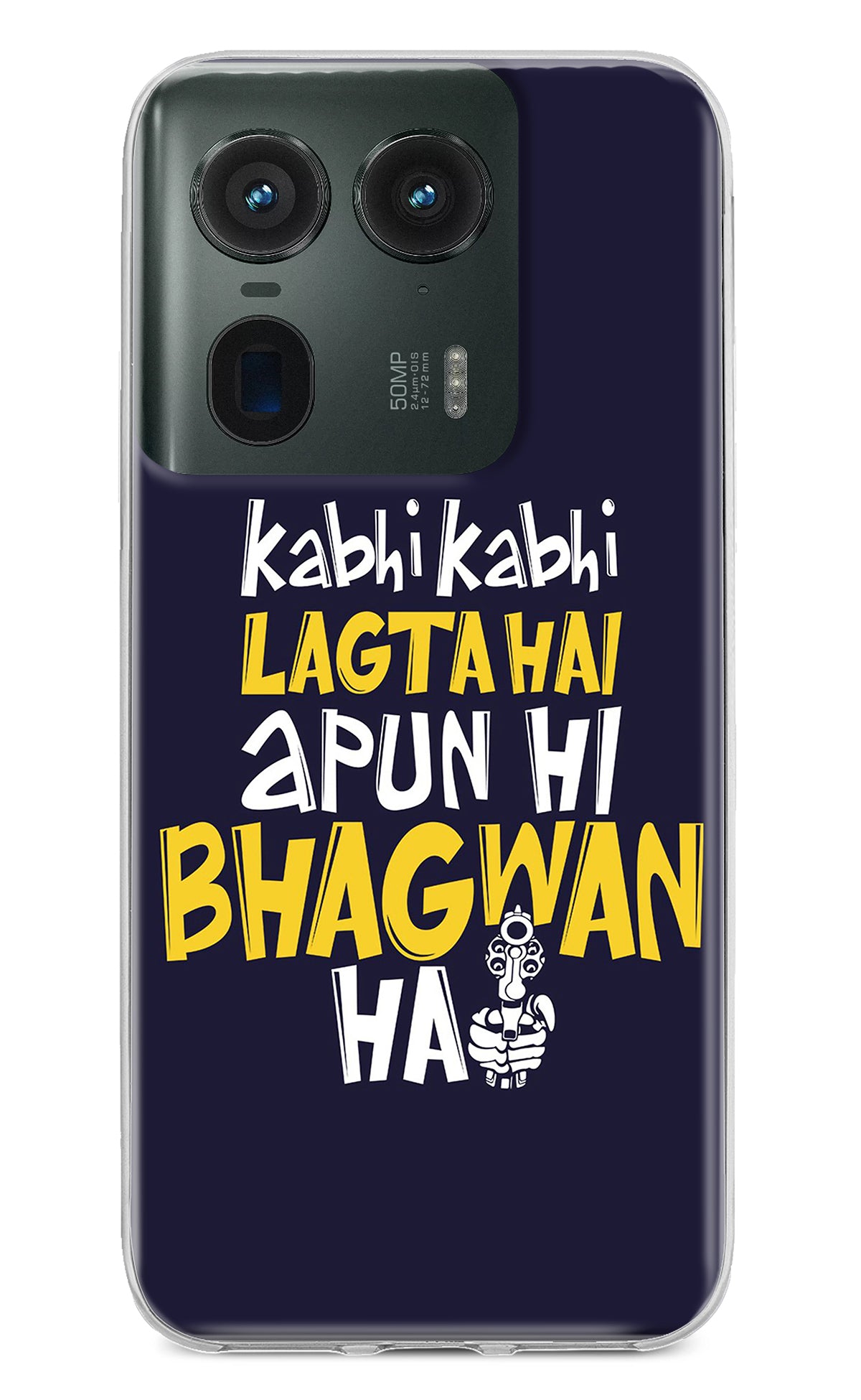 Kabhi Kabhi Lagta Hai Apun Hi Bhagwan Hai Moto Edge 50 Ultra 5G Back Cover