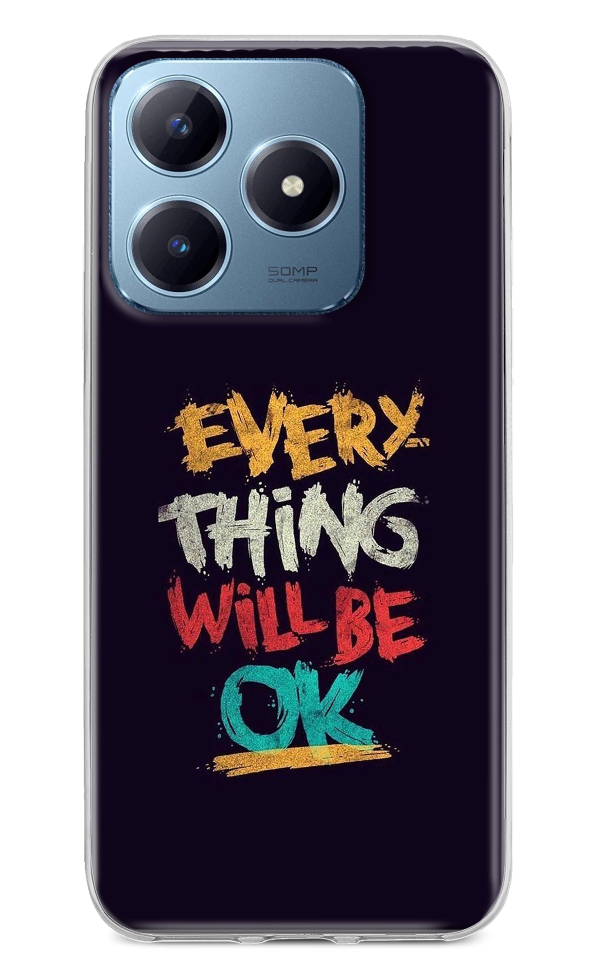 Everything Will Be Ok Realme Narzo N63 Back Cover