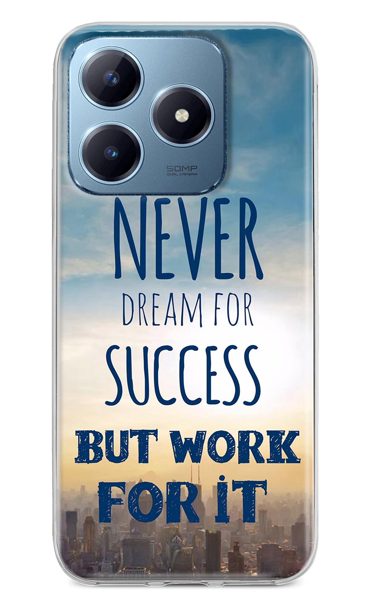 Never Dream For Success But Work For It Realme Narzo N63 Back Cover