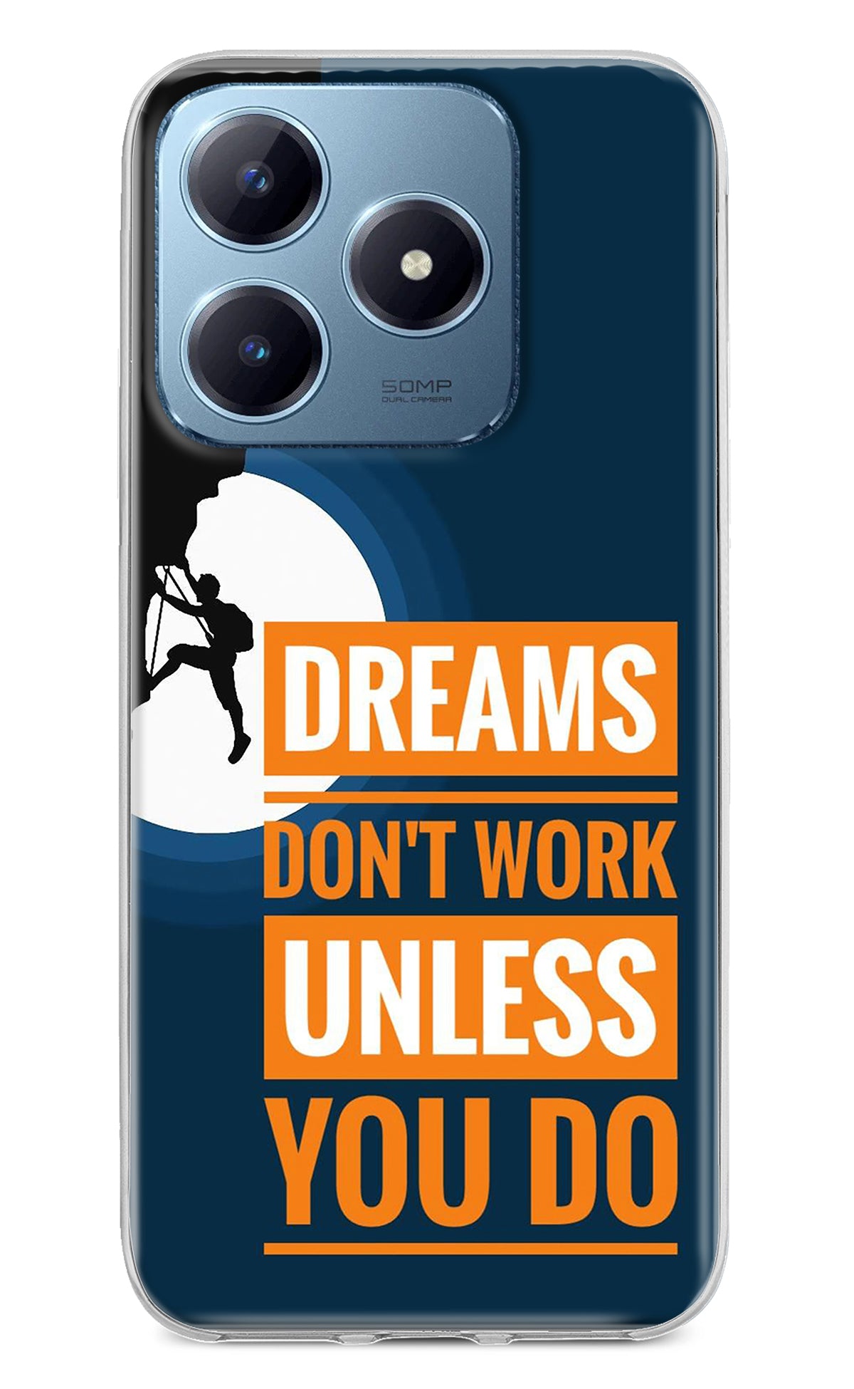 Dreams Don’T Work Unless You Do Realme Narzo N63 Back Cover