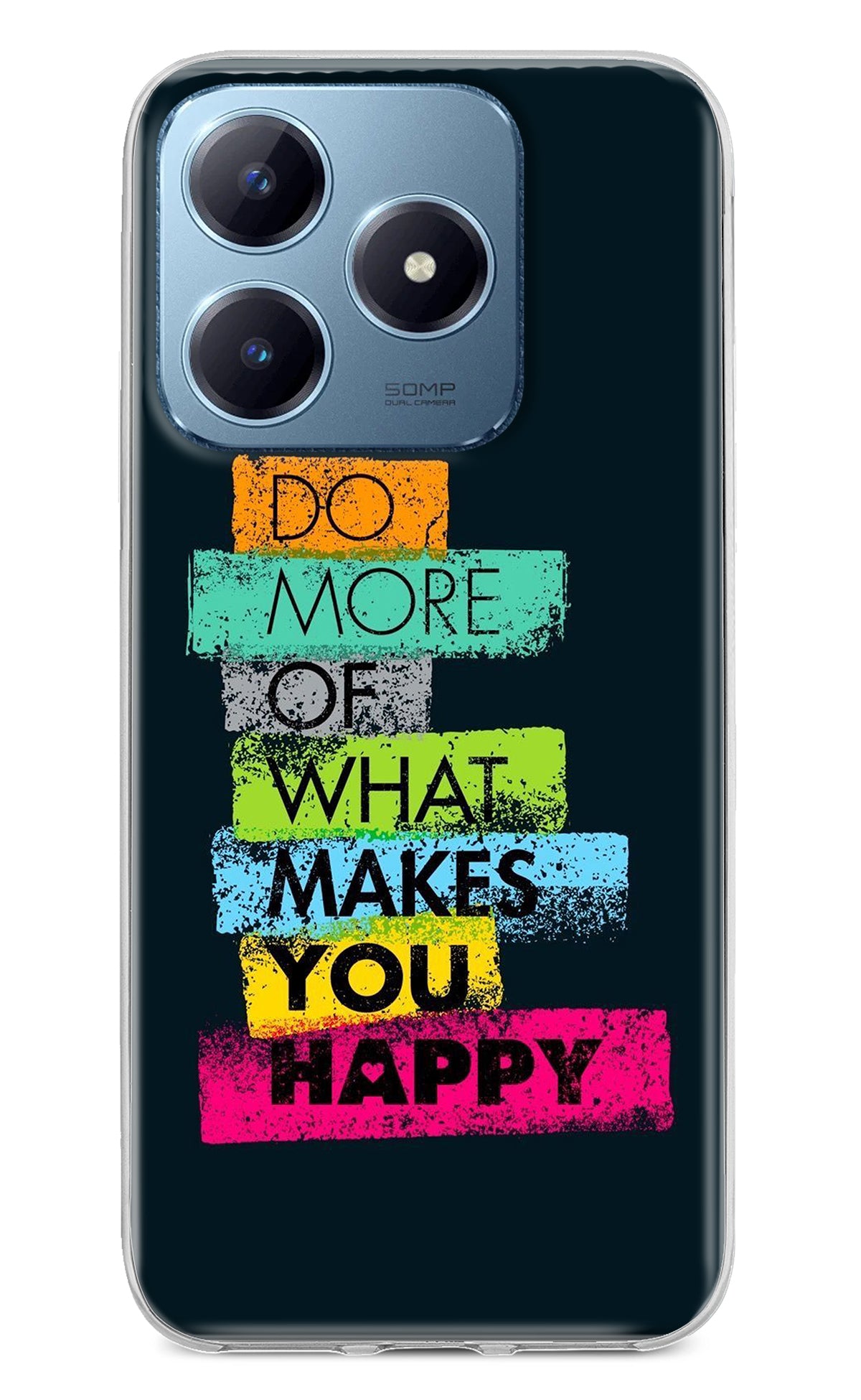 Do More Of What Makes You Happy Realme Narzo N63 Back Cover