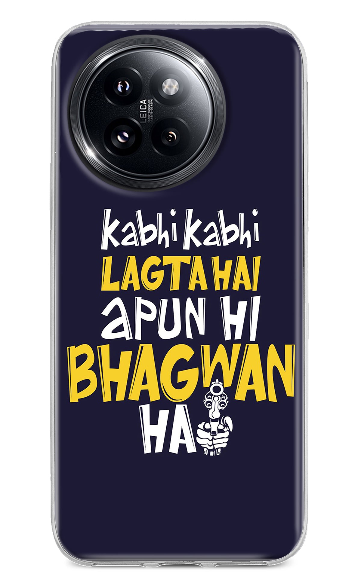 Kabhi Kabhi Lagta Hai Apun Hi Bhagwan Hai Xiaomi 14 Civi Back Cover