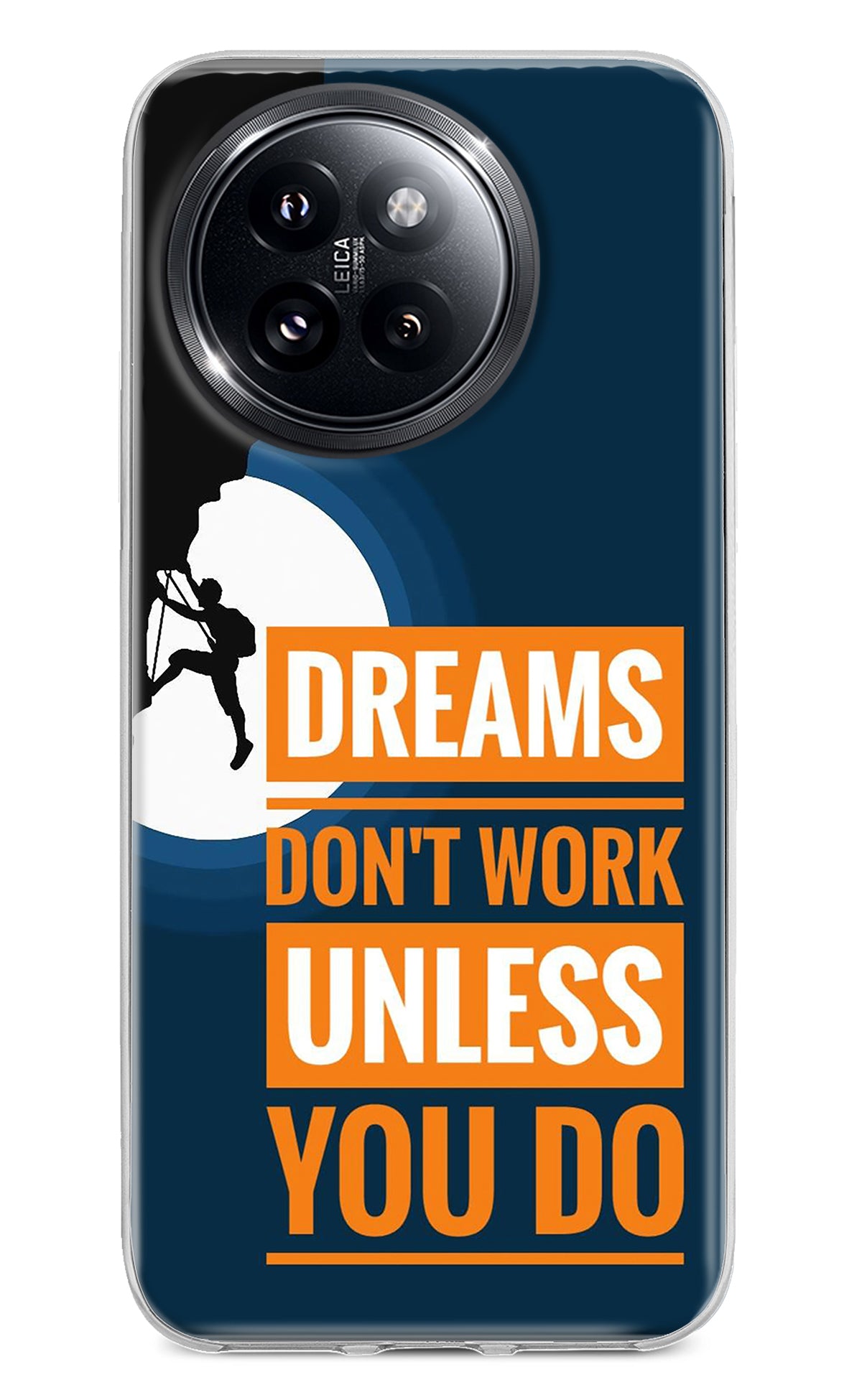 Dreams Don’T Work Unless You Do Xiaomi 14 Civi Back Cover