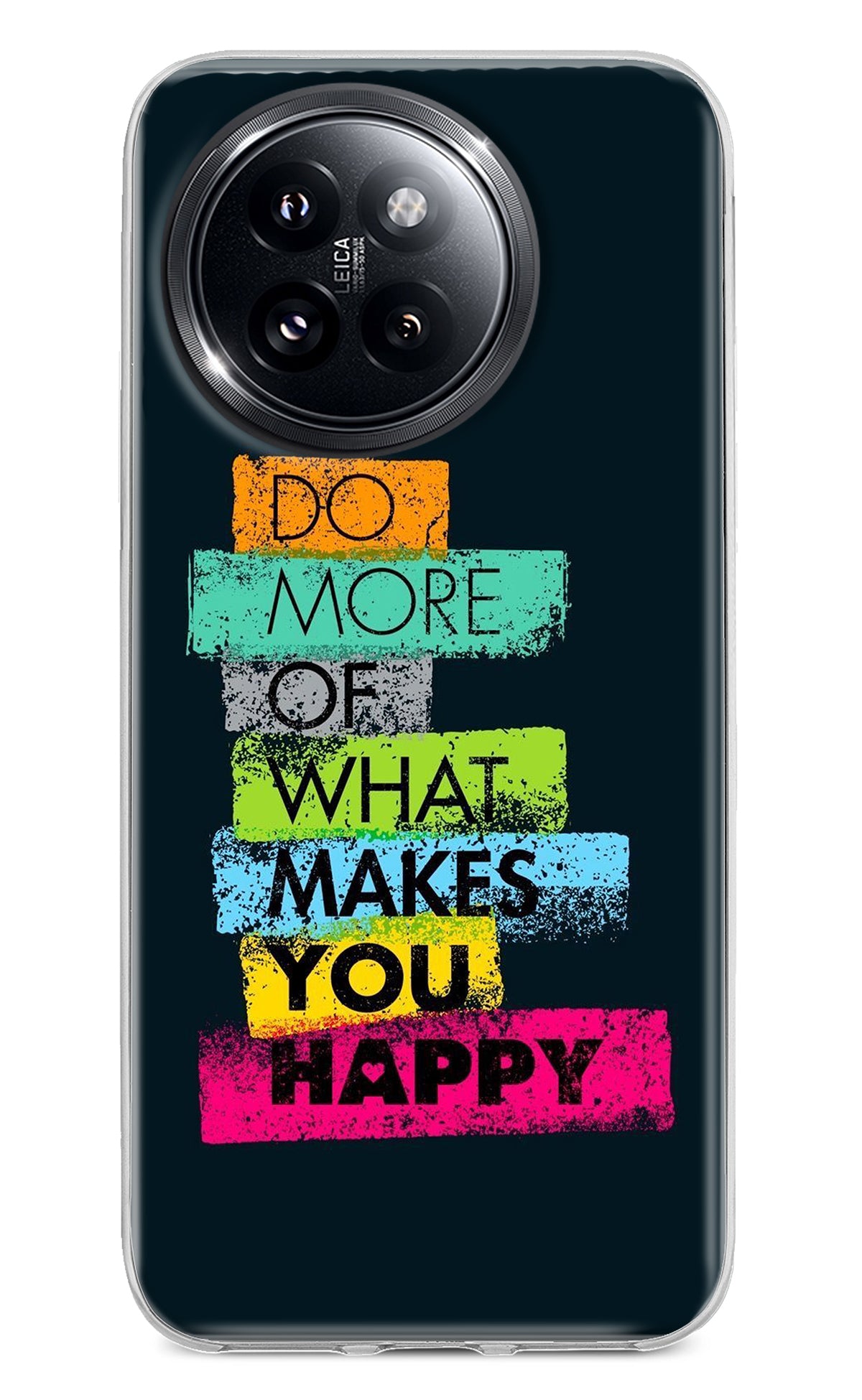 Do More Of What Makes You Happy Xiaomi 14 Civi Back Cover