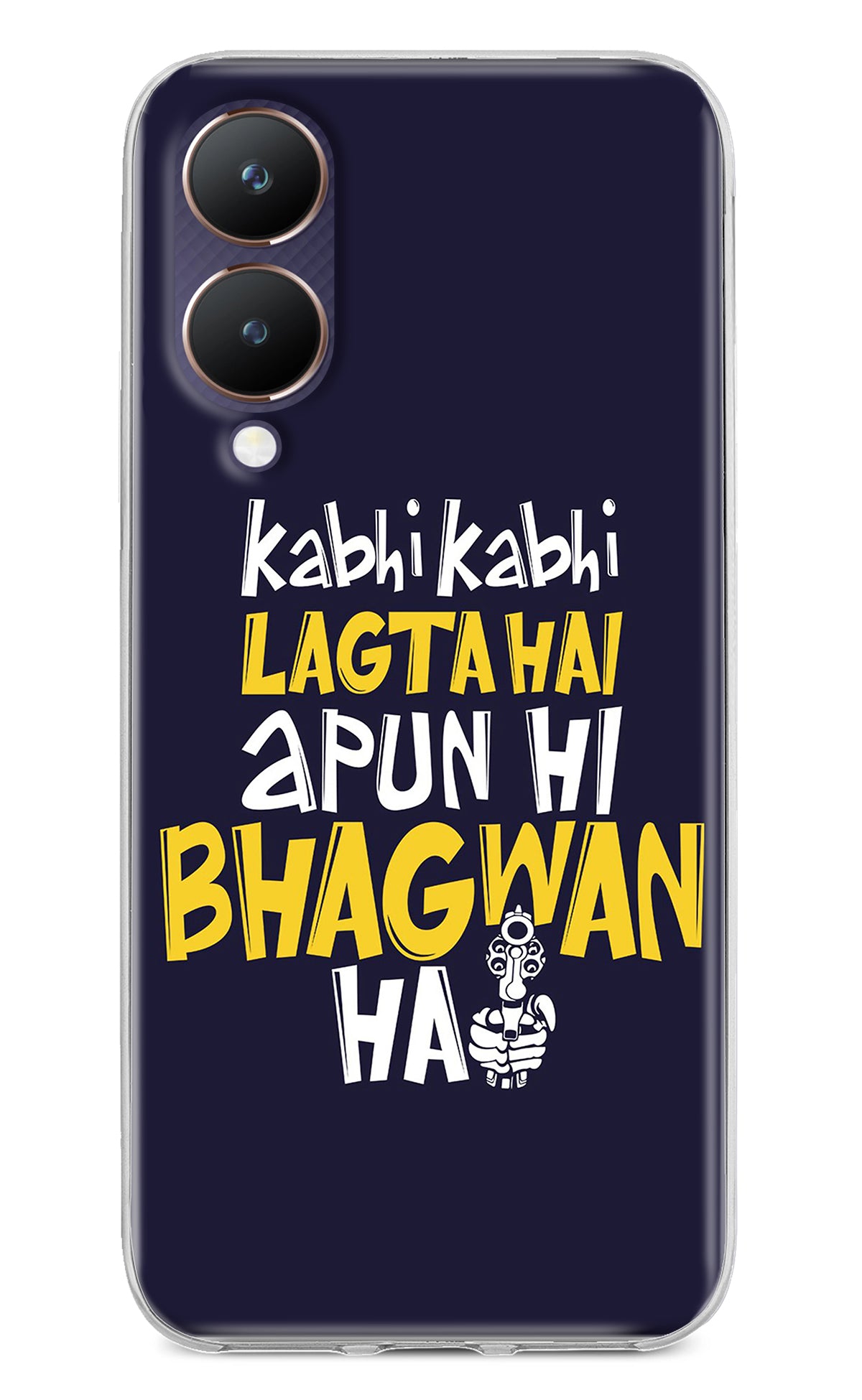 Kabhi Kabhi Lagta Hai Apun Hi Bhagwan Hai Vivo Y28 5G Back Cover