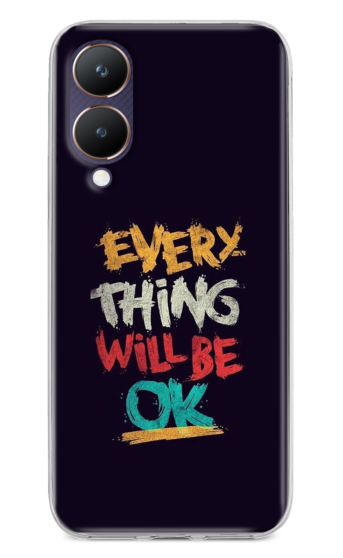 Everything Will Be Ok Vivo Y28 5G Back Cover