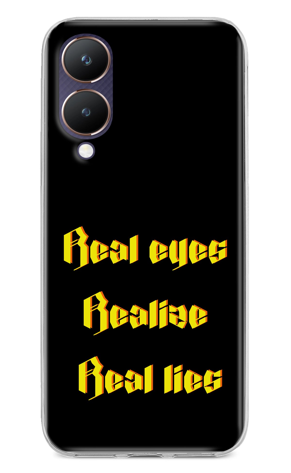 Real Eyes Realize Real Lies Vivo Y28 5G Back Cover