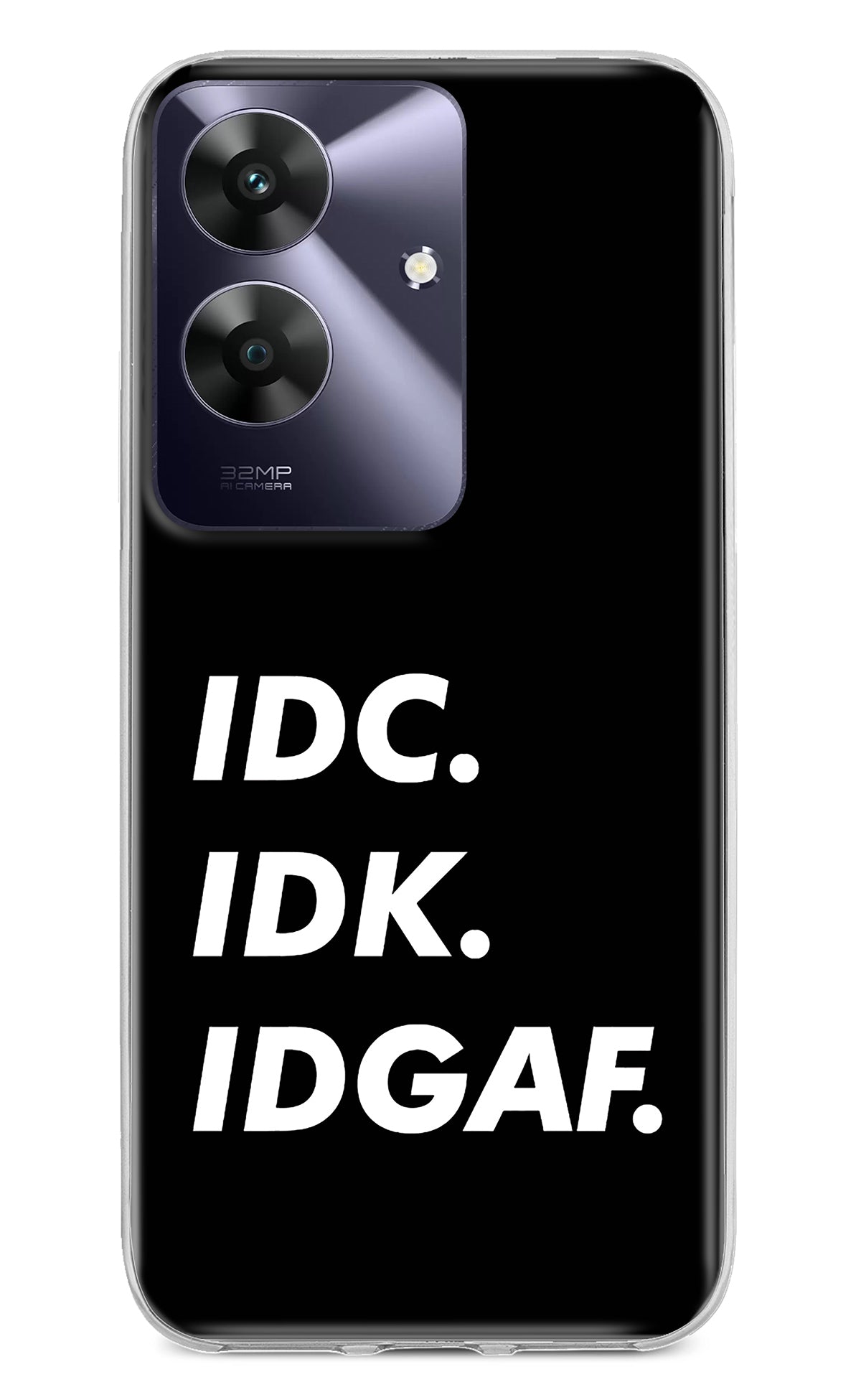 Idc Idk Idgaf Realme C61 Back Cover