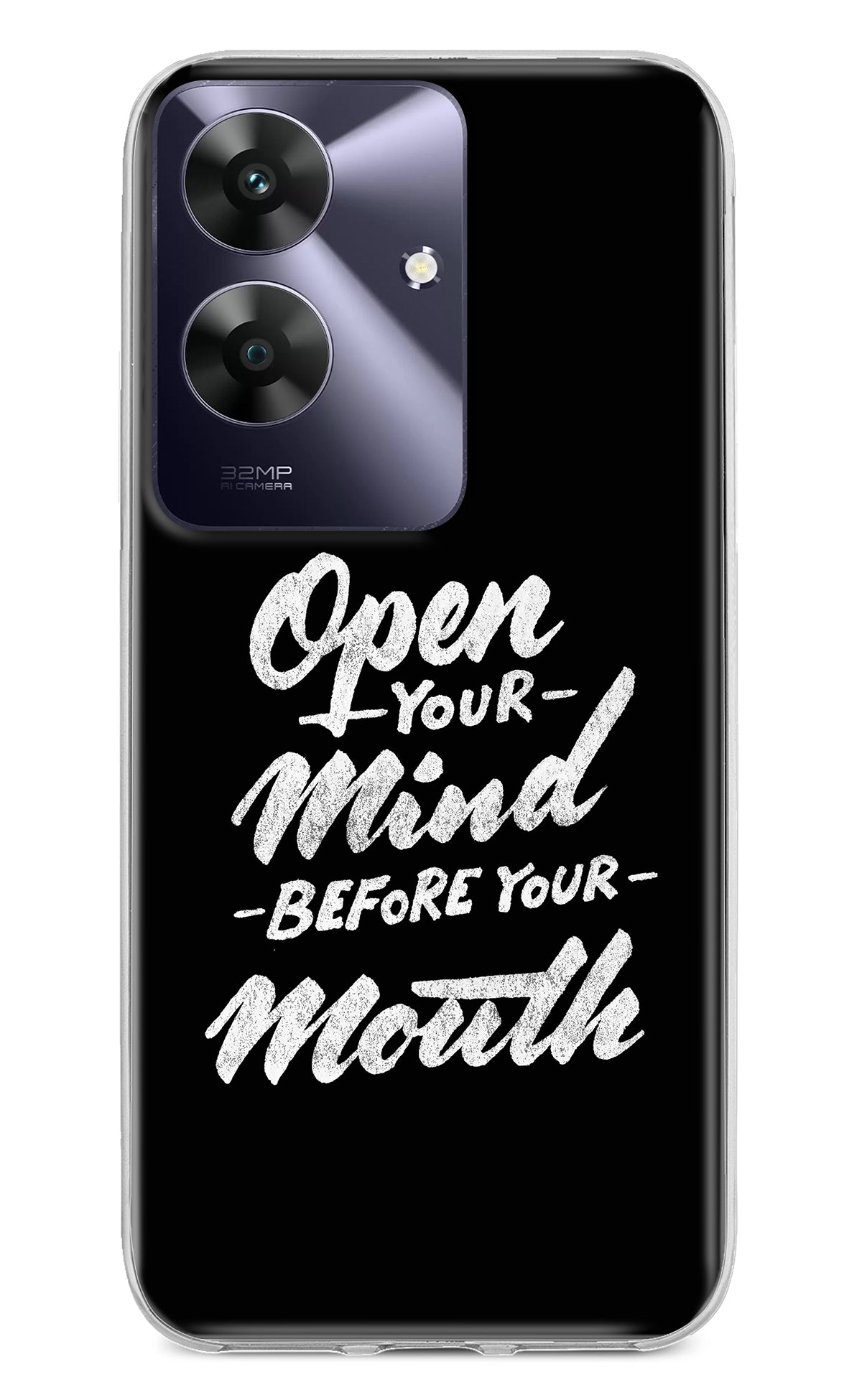 Open Your Mind Before Your Mouth Realme C61 Back Cover