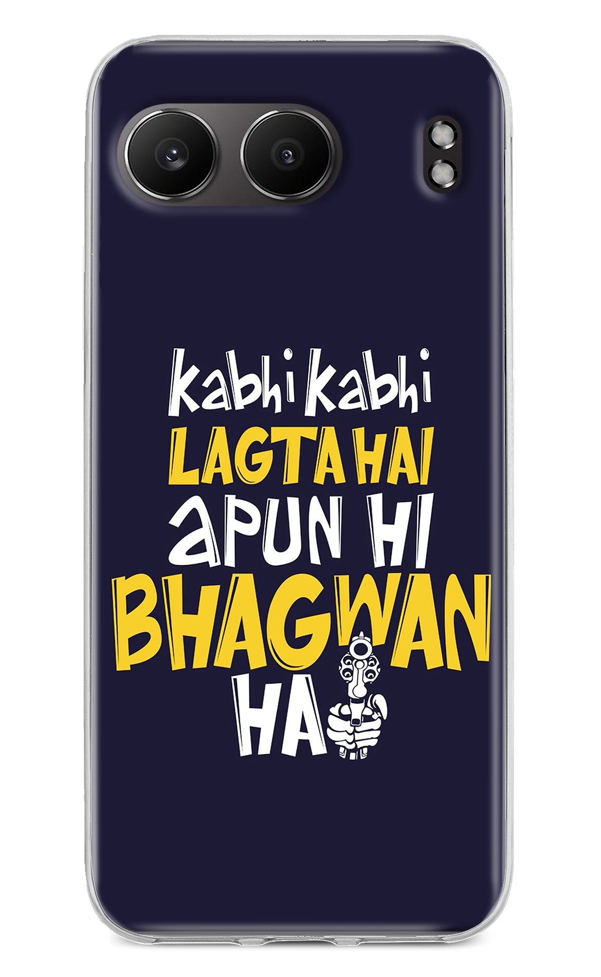 Kabhi Kabhi Lagta Hai Apun Hi Bhagwan Hai OnePlus Nord 4 Back Cover