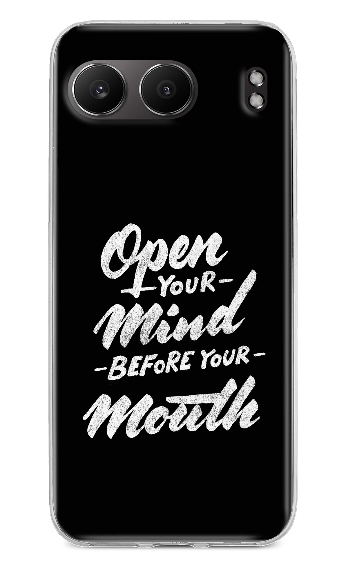 Open Your Mind Before Your Mouth OnePlus Nord 4 Back Cover