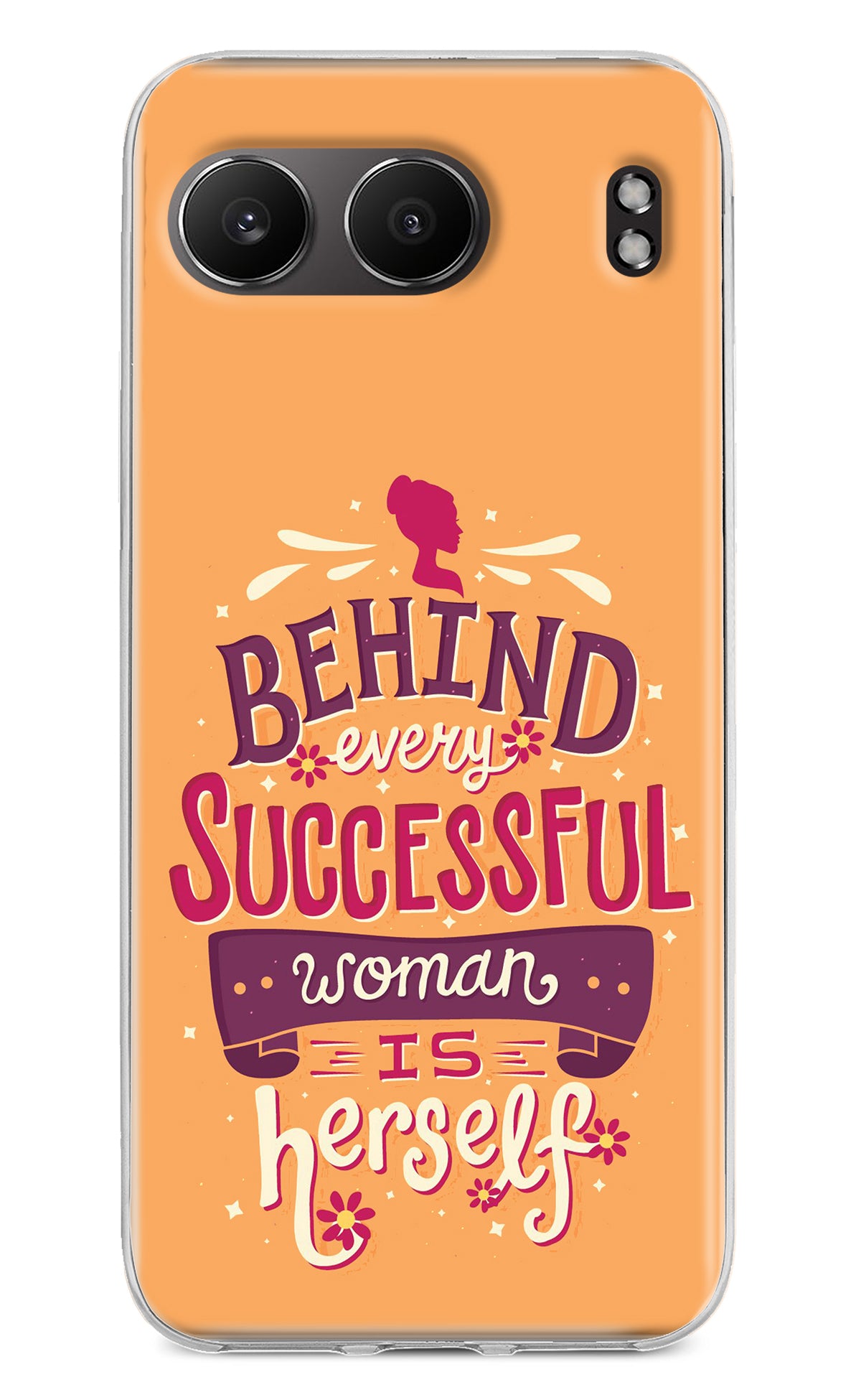 Behind Every Successful Woman There Is Herself OnePlus Nord 4 Back Cover