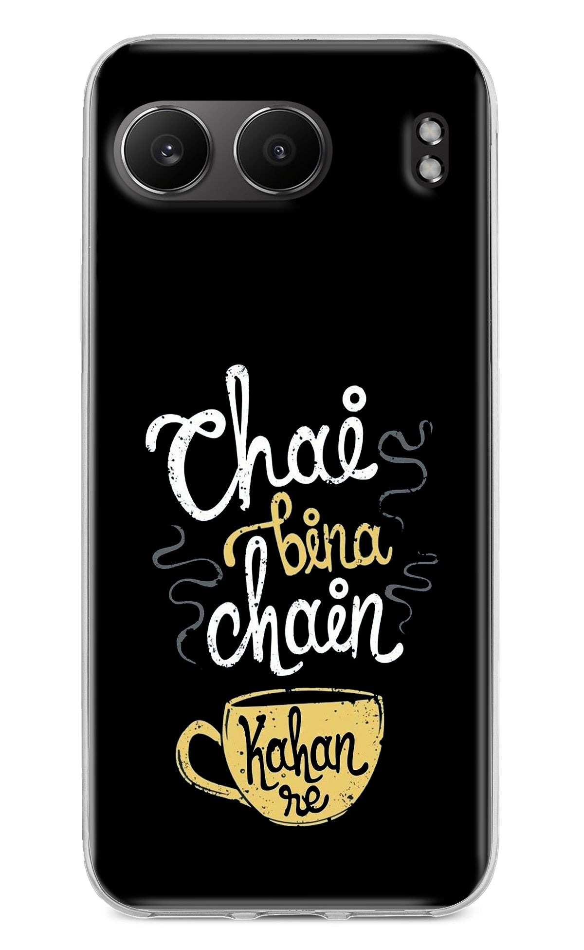 Chai Bina Chain Kaha Re OnePlus Nord 4 Back Cover