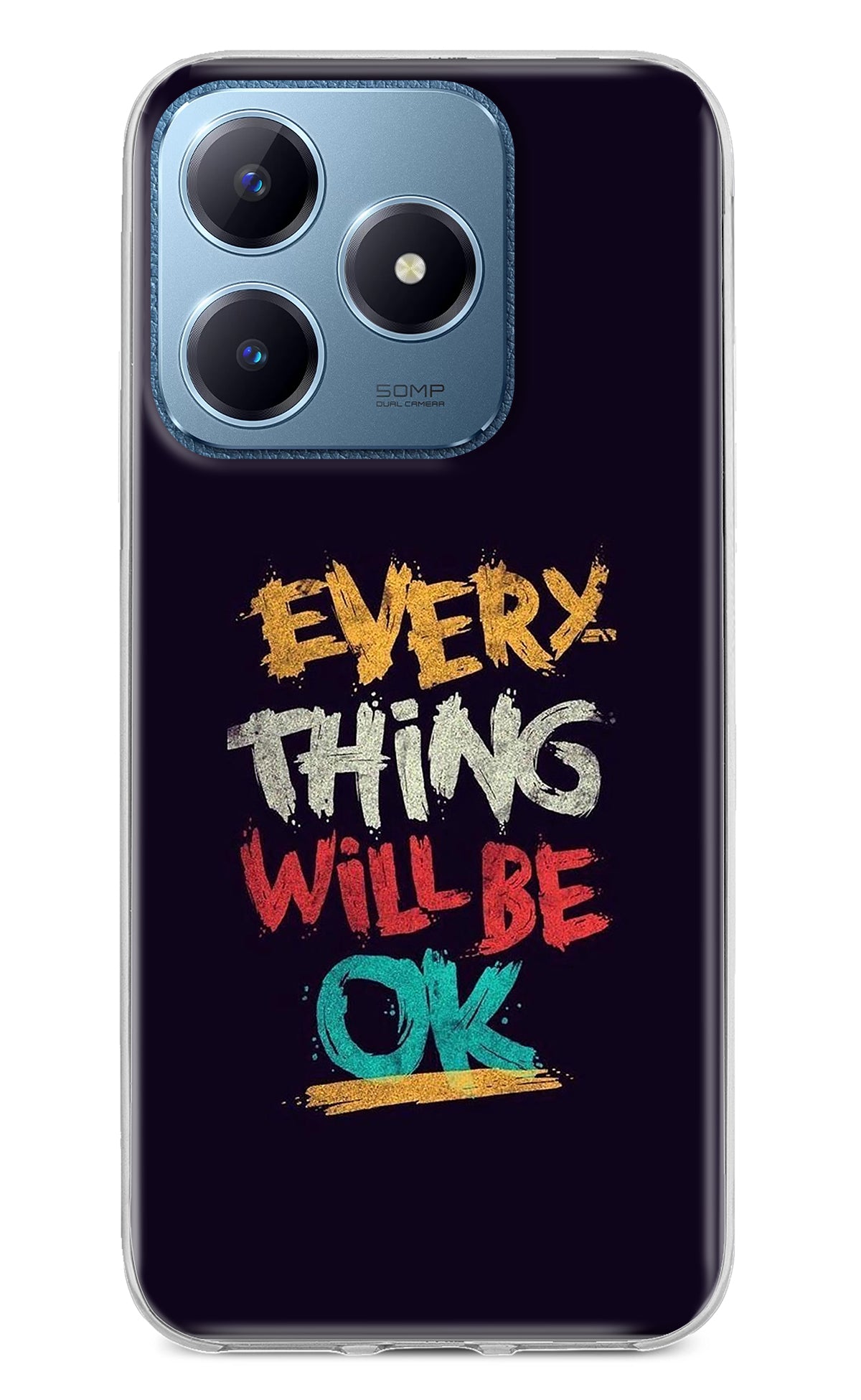 Everything Will Be Ok Realme C63 Back Cover