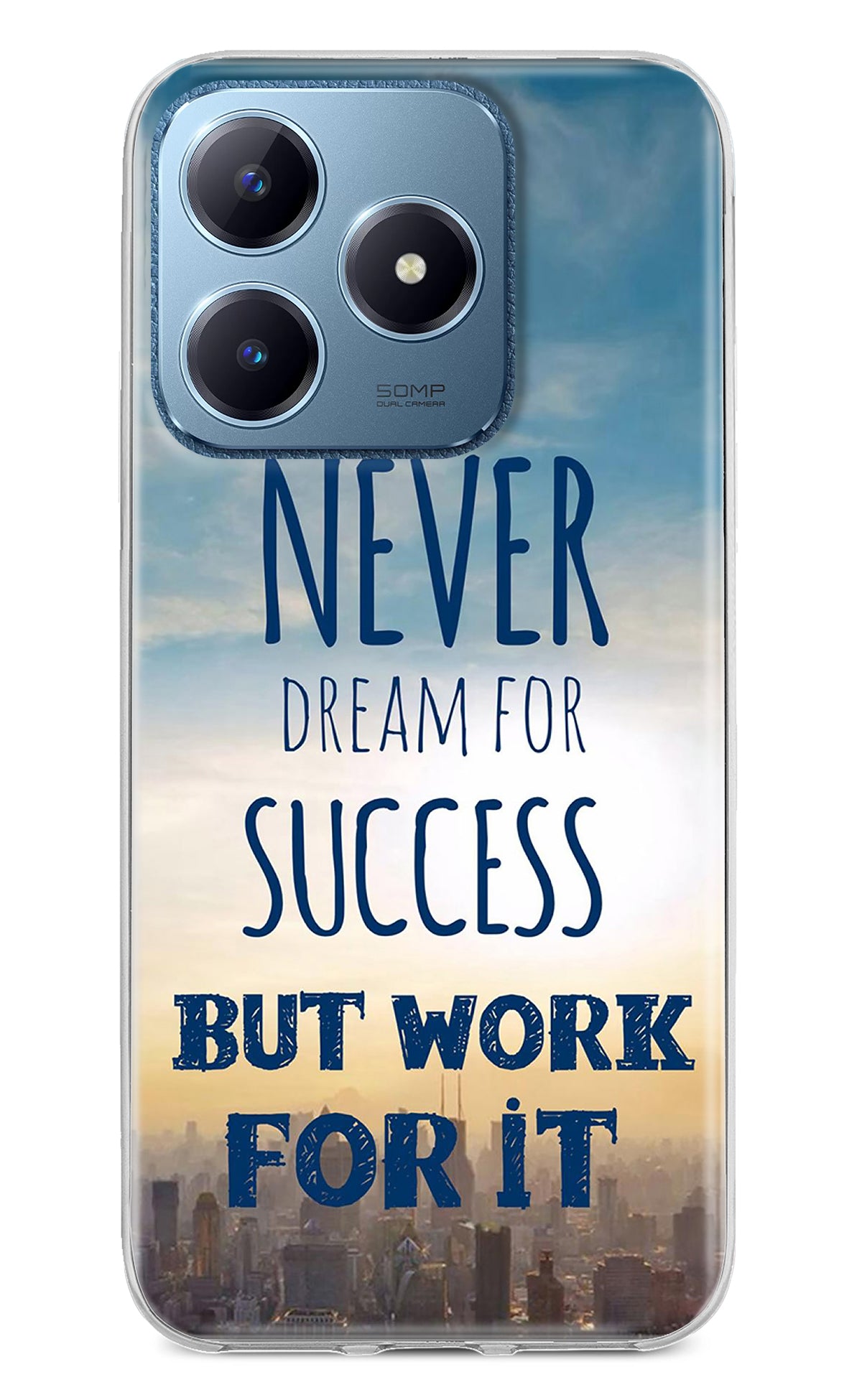 Never Dream For Success But Work For It Realme C63 Back Cover