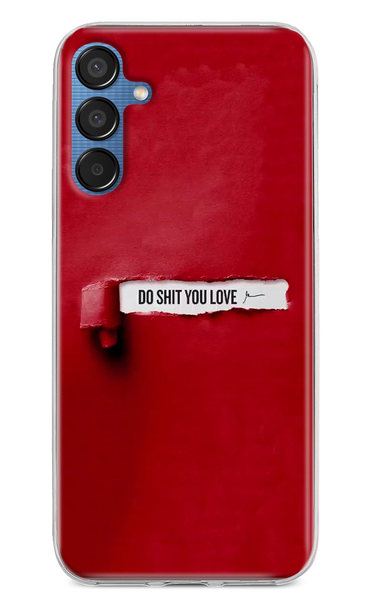 Do Shit You Love Samsung M15 5G Back Cover