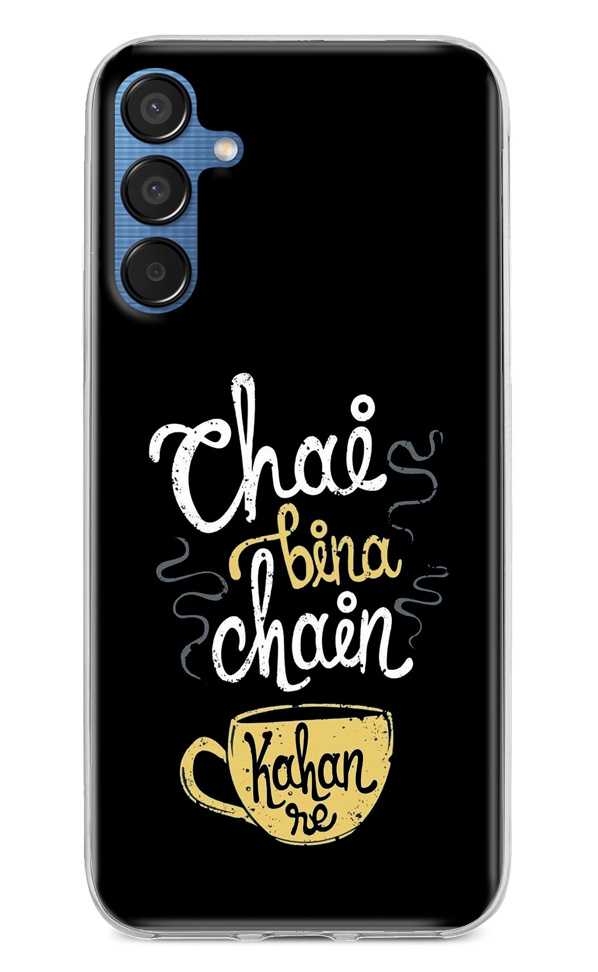 Chai Bina Chain Kaha Re Samsung M15 5G Back Cover