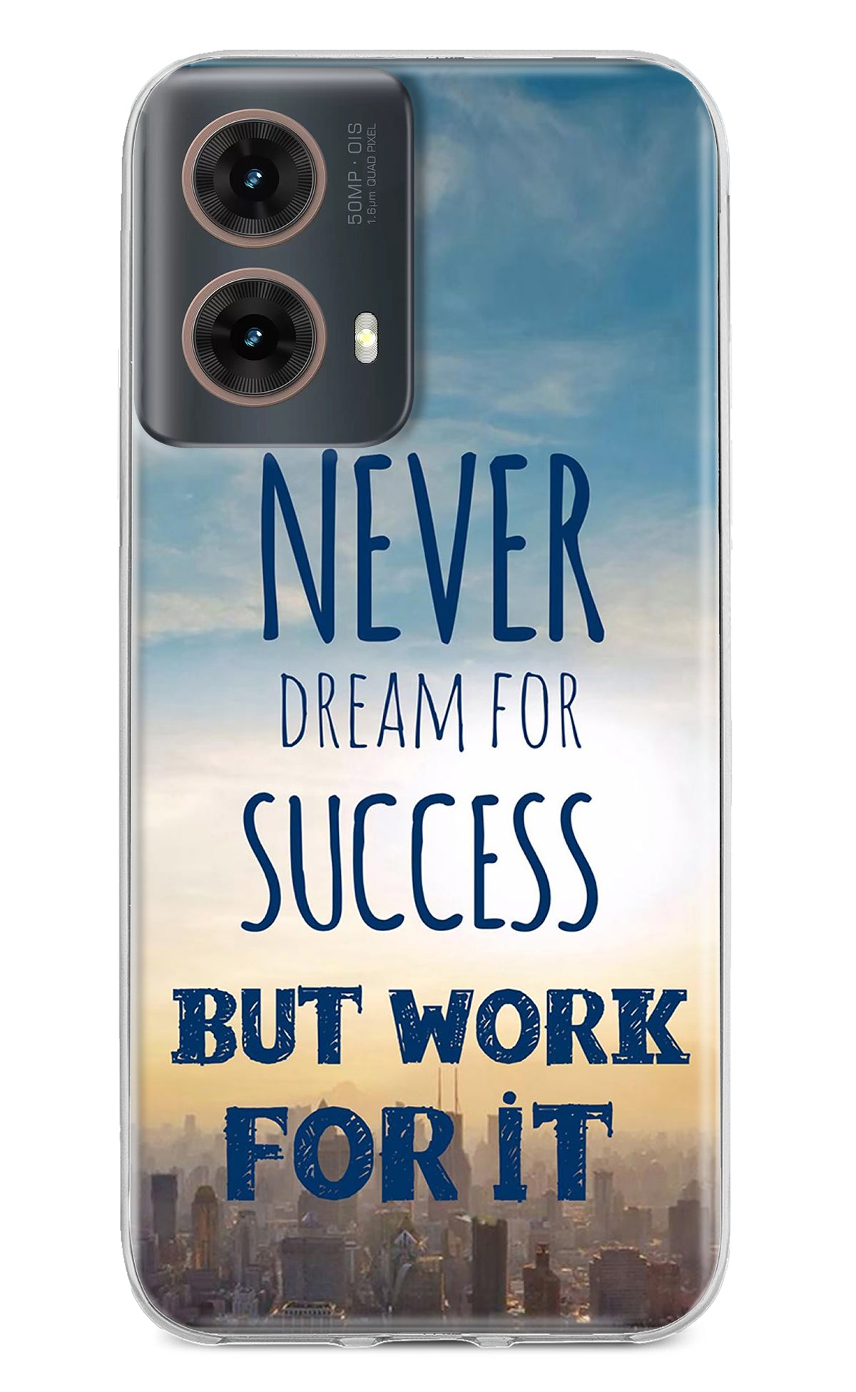 Never Dream For Success But Work For It Motorola G85 Back Cover