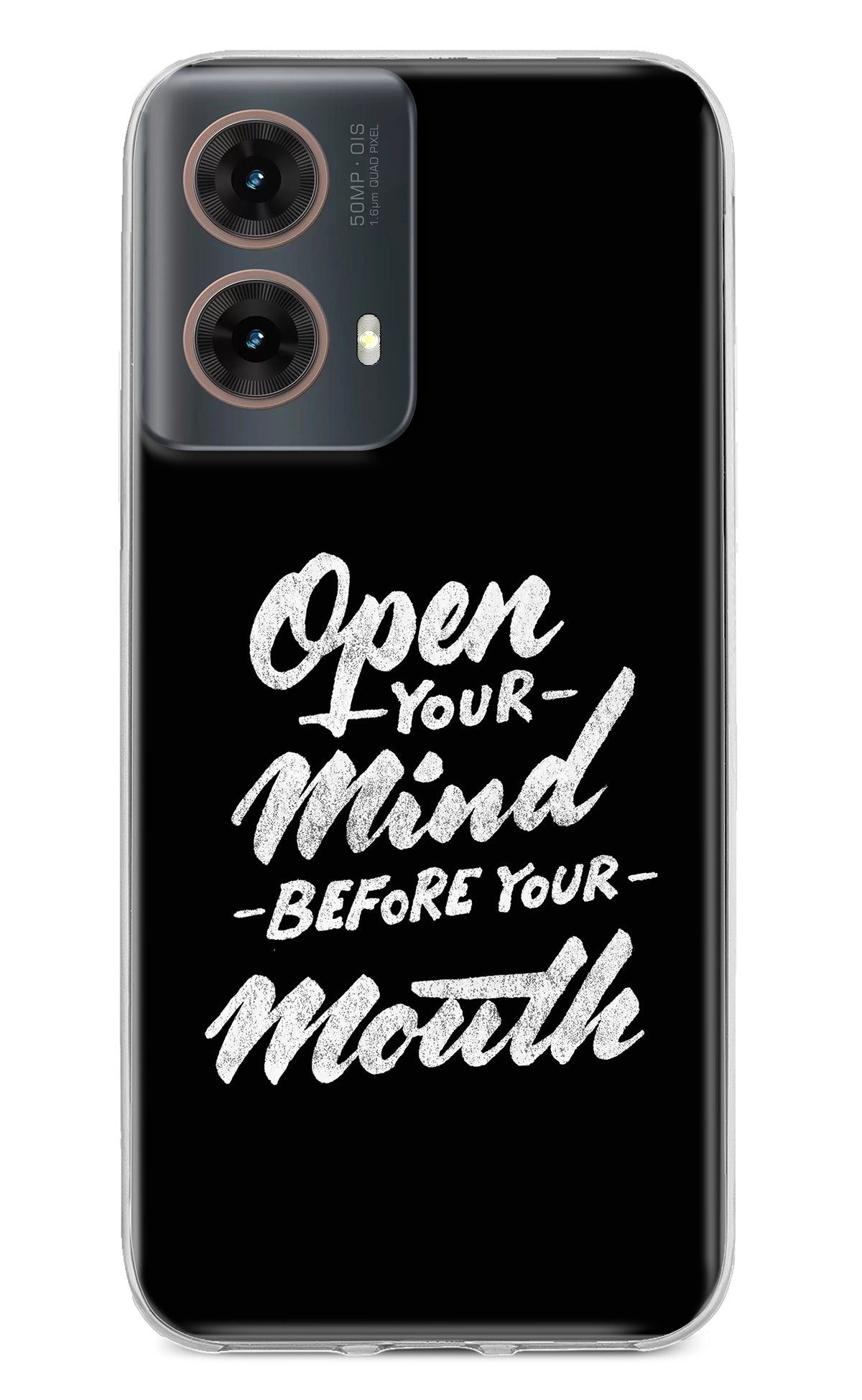 Open Your Mind Before Your Mouth Motorola G85 Back Cover