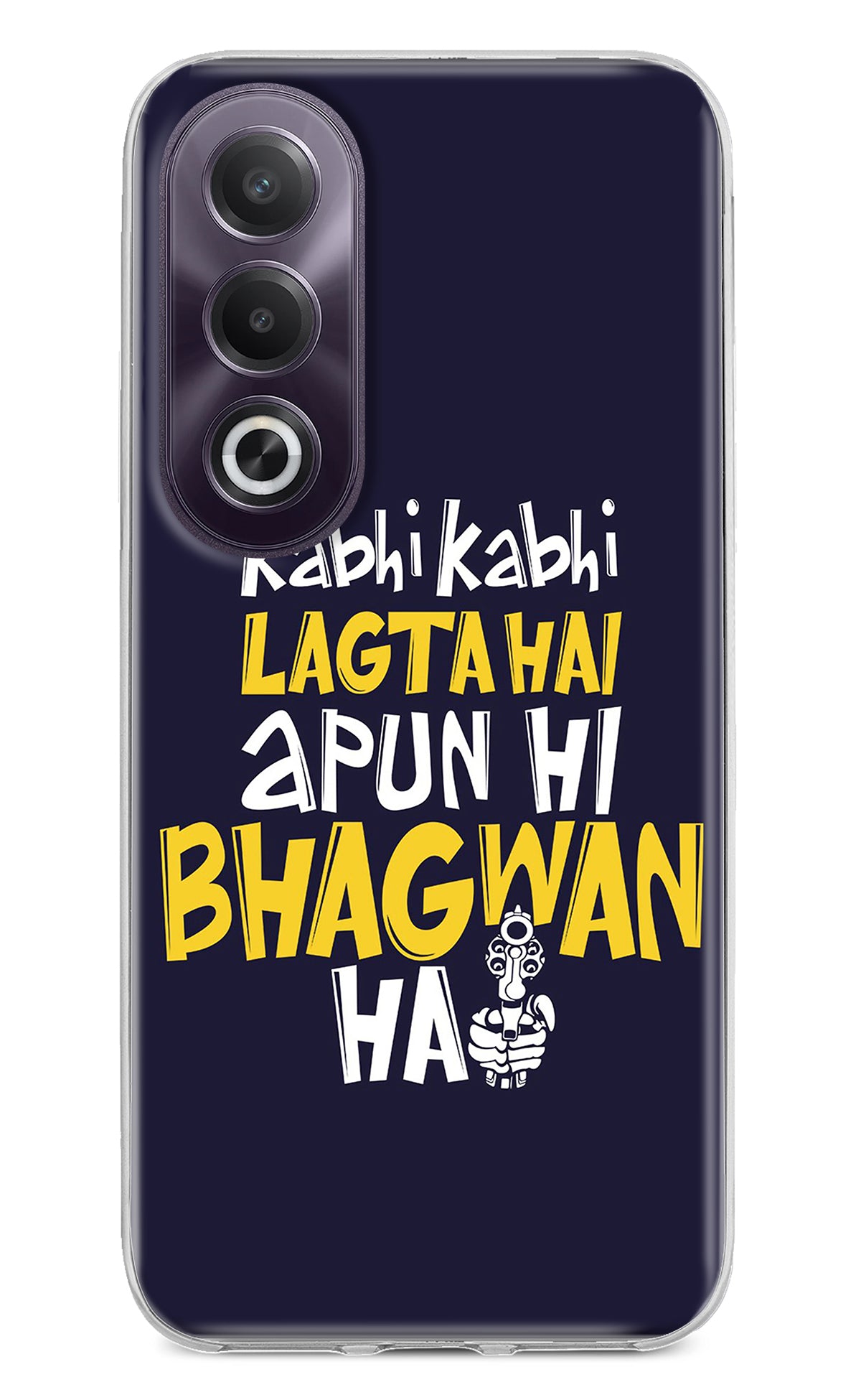 Kabhi Kabhi Lagta Hai Apun Hi Bhagwan Hai OPPO K12x Back Cover