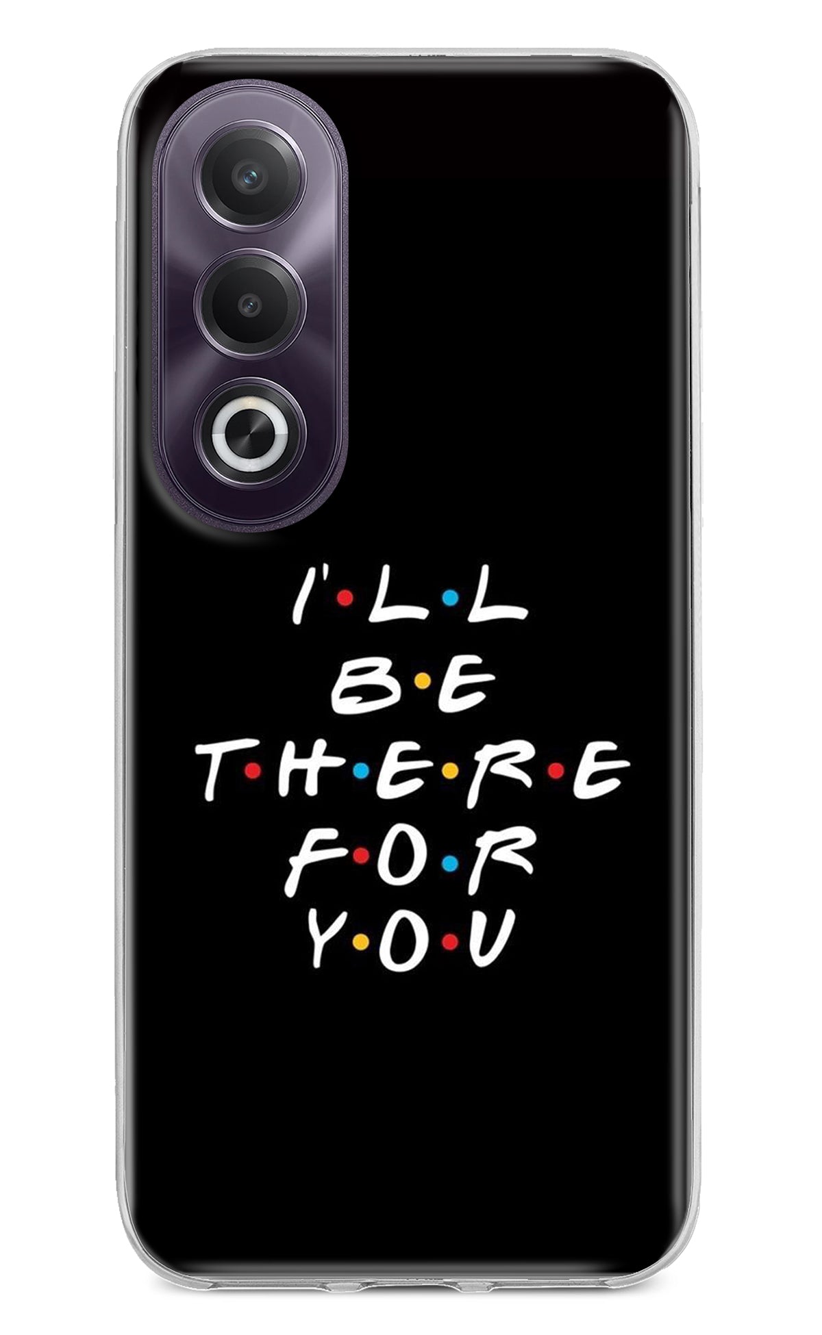 I'll Be There For You OPPO K12x Back Cover