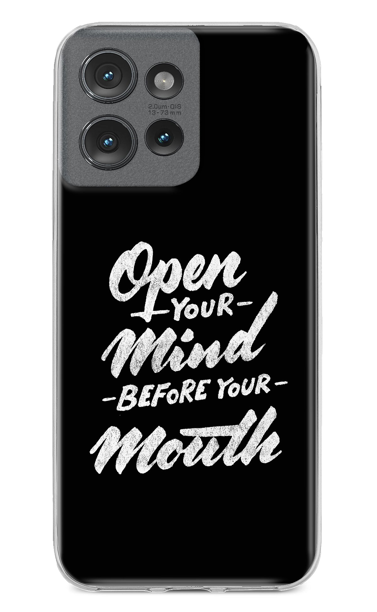 Open Your Mind Before Your Mouth Moto Edge 50 Back Cover