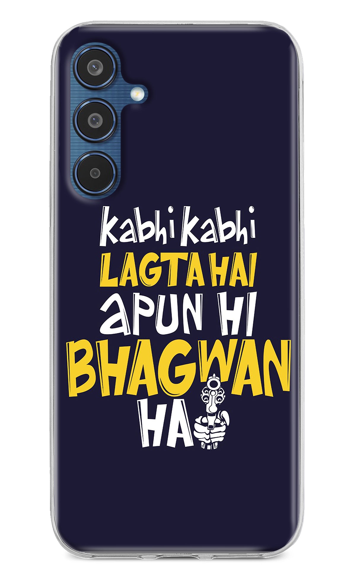 Kabhi Kabhi Lagta Hai Apun Hi Bhagwan Hai Samsung M35 5G Back Cover