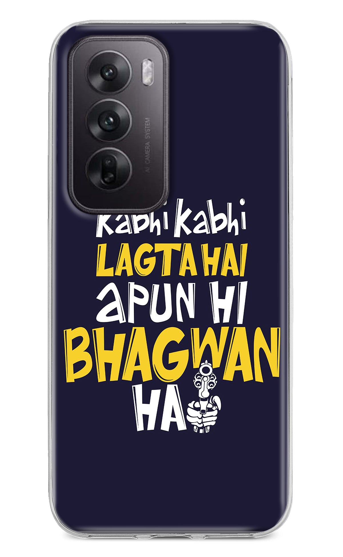 Kabhi Kabhi Lagta Hai Apun Hi Bhagwan Hai Oppo Reno12 5G Back Cover