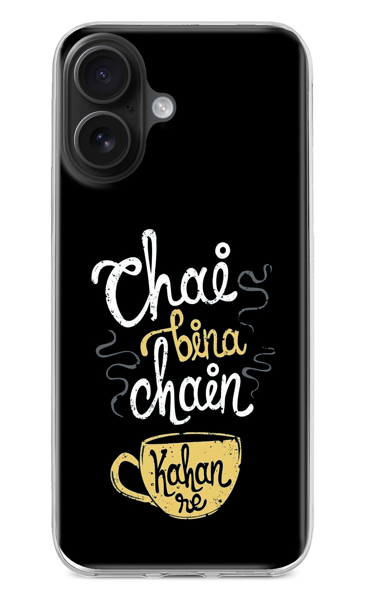 Chai Bina Chain Kaha Re iPhone 16 Back Cover