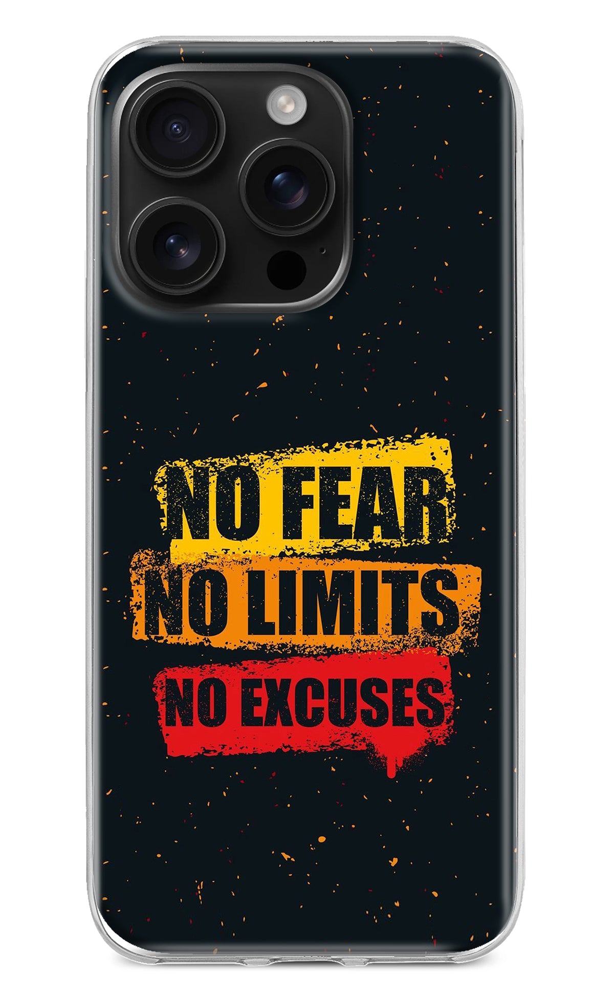 No Fear No Limits No Excuse iPhone 16 Pro Back Cover