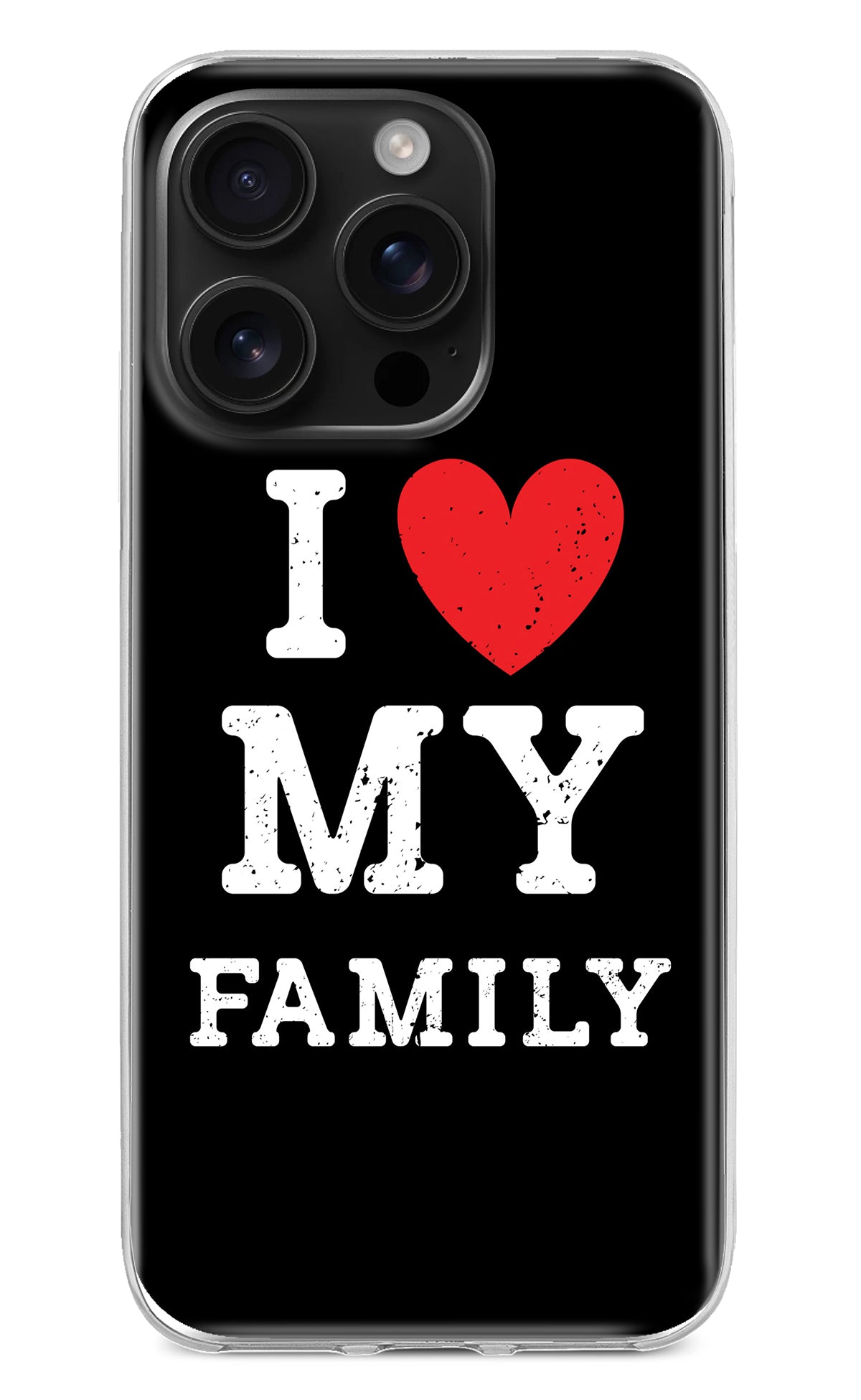 I Love My Family iPhone 16 Pro Max Back Cover