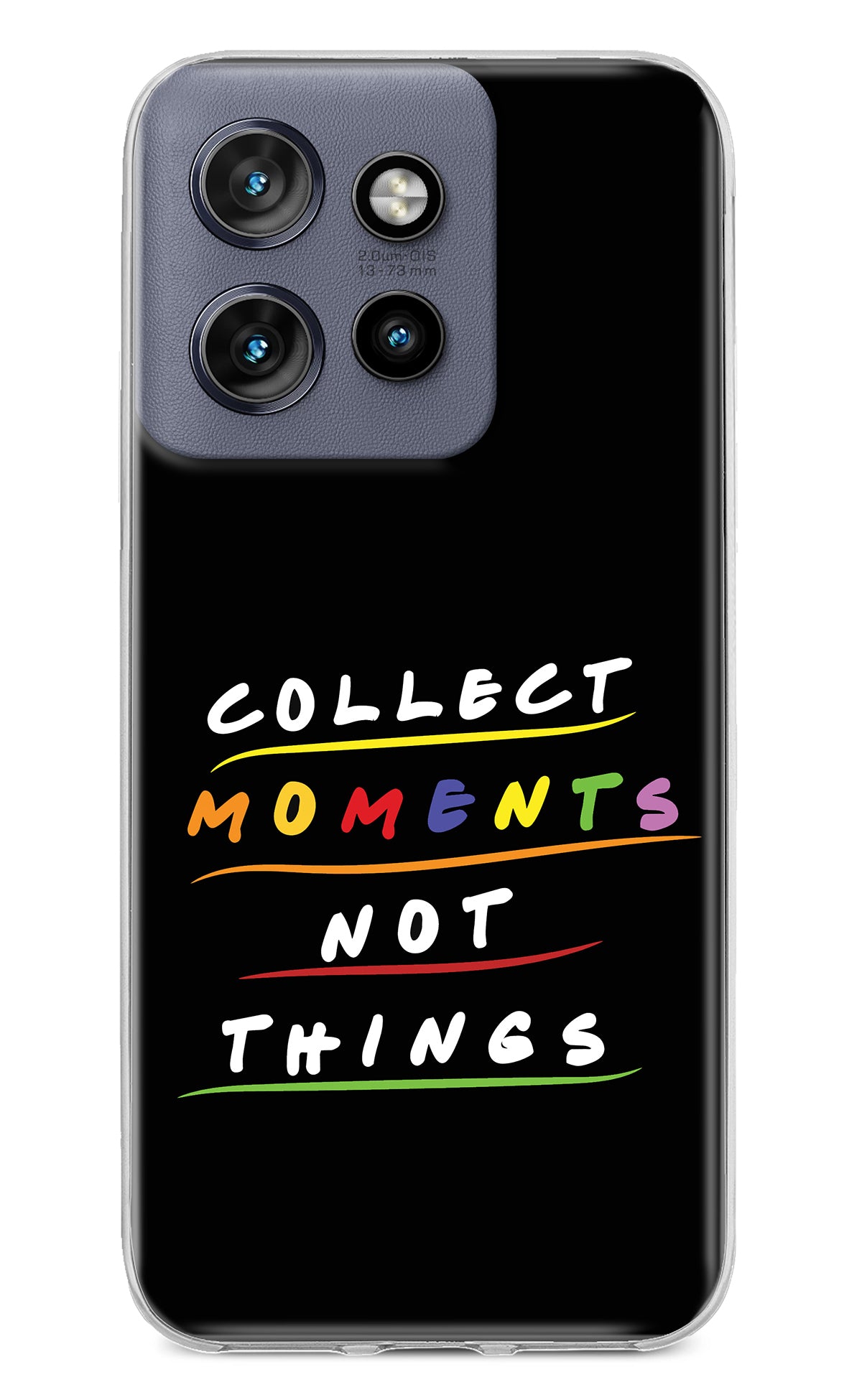 Collect Moments Not Things Moto Edge 50 Neo Back Cover