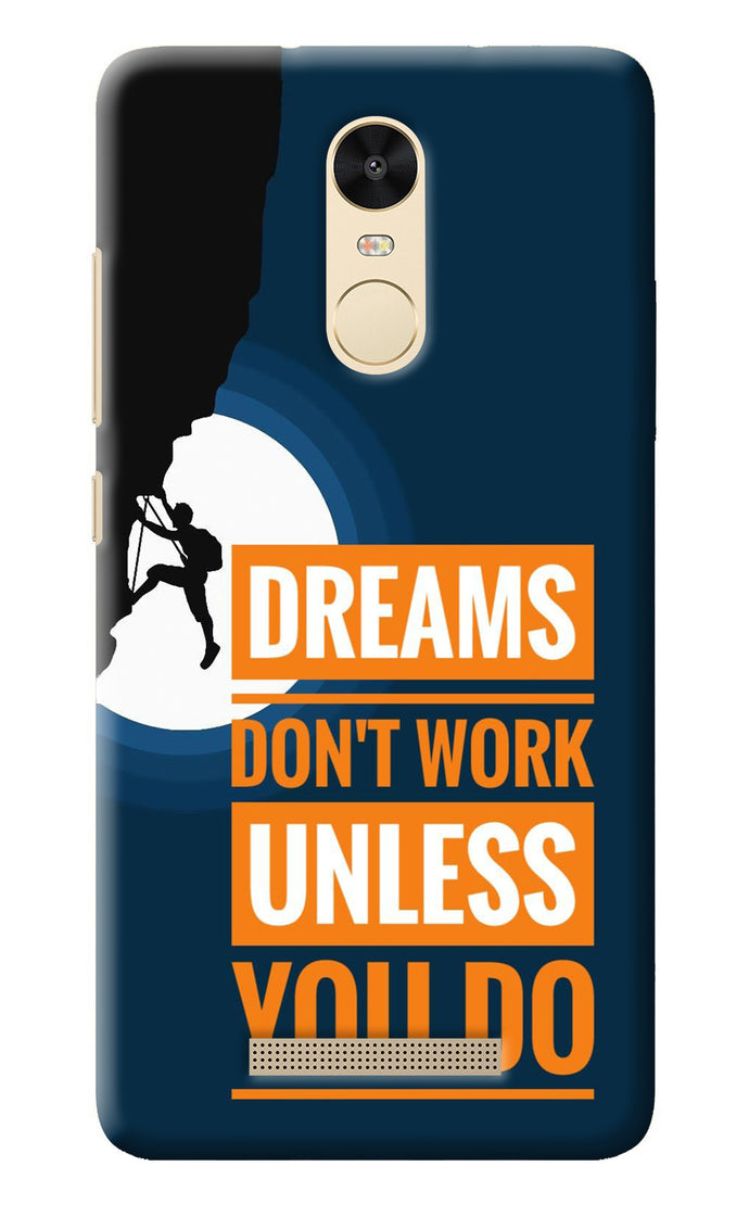Dreams Don’T Work Unless You Do Redmi Note 3 Back Cover