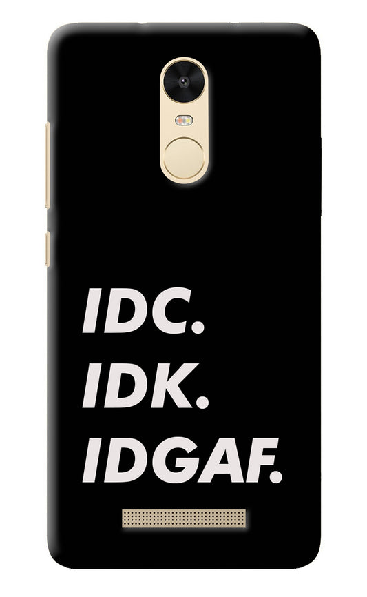 Idc Idk Idgaf Redmi Note 3 Back Cover
