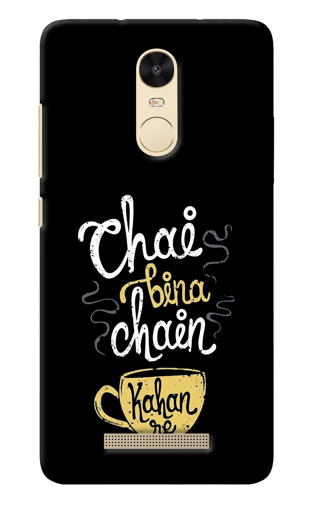 Chai Bina Chain Kaha Re Redmi Note 3 Back Cover