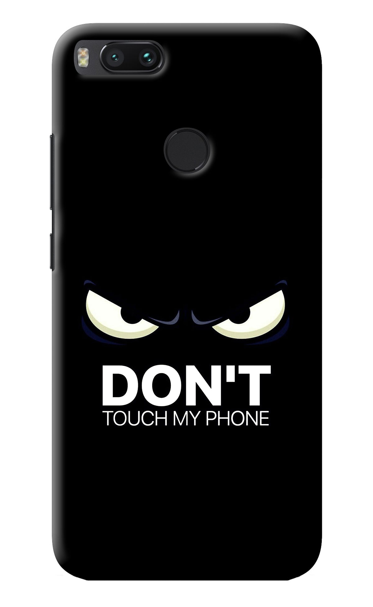 Don'T Touch My Phone Mi A1 Back Cover