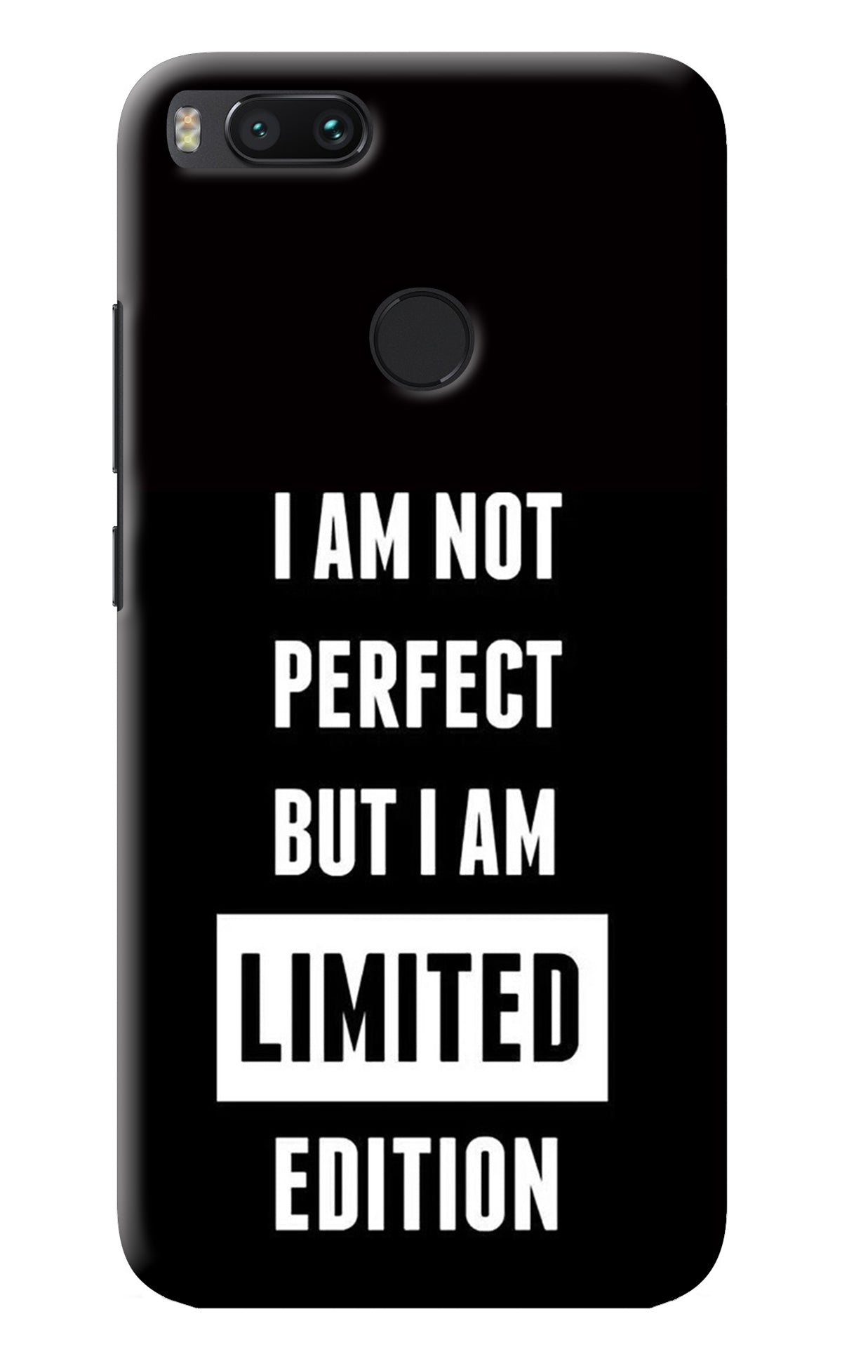 I Am Not Perfect But I Am Limited Edition Mi A1 Back Cover