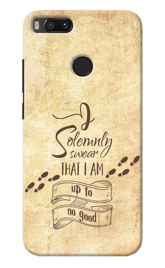 I Solemnly swear that i up to no good Mi A1 Back Cover
