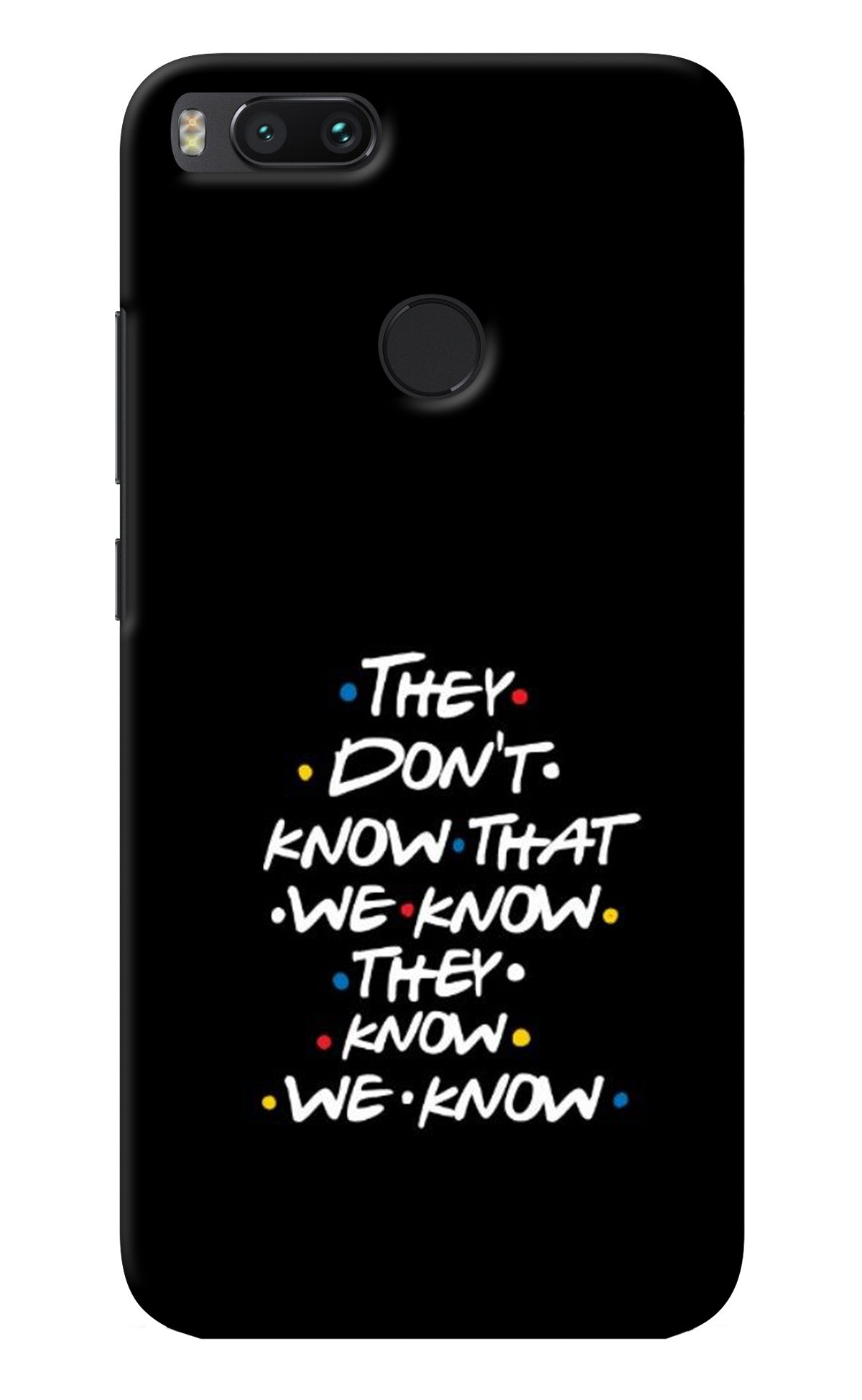 FRIENDS Dialogue Mi A1 Back Cover