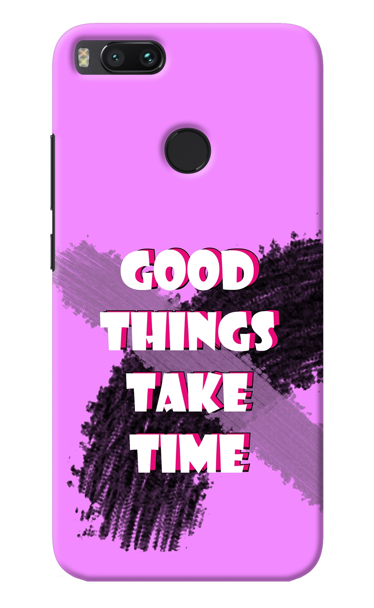 Good Things Take Time Mi A1 Back Cover