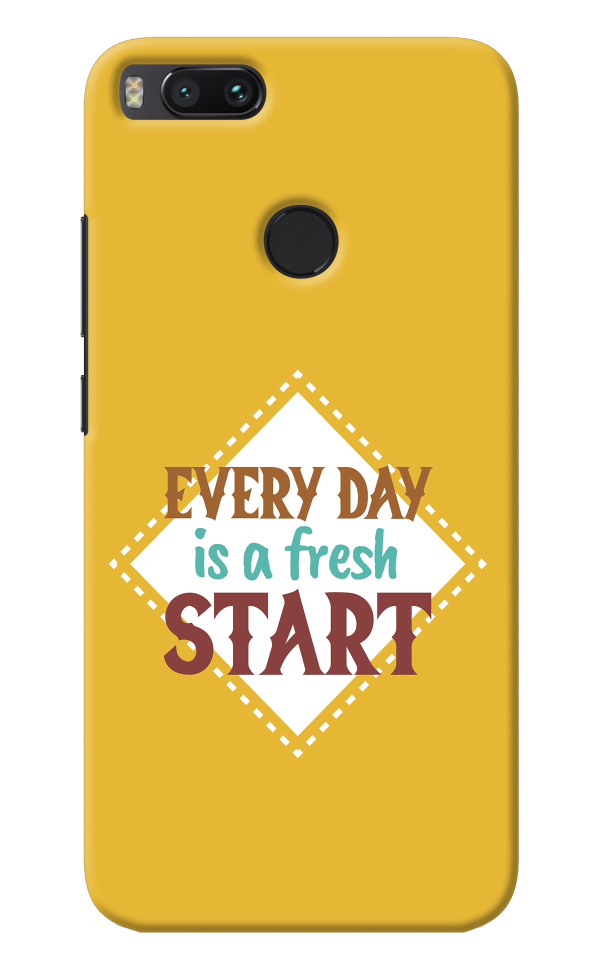 Every day is a Fresh Start Mi A1 Back Cover