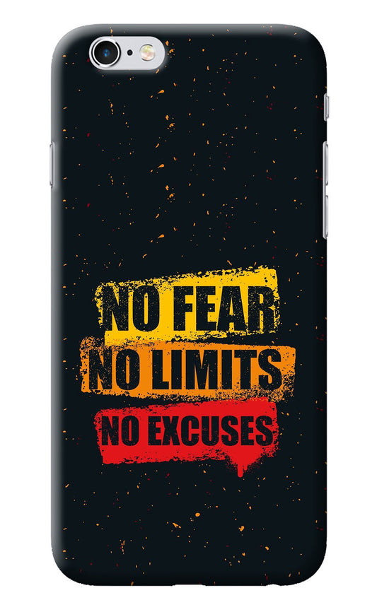 No Fear No Limits No Excuse iPhone 6/6s Back Cover