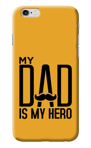 My Dad Is My Hero iPhone 6/6s Back Cover