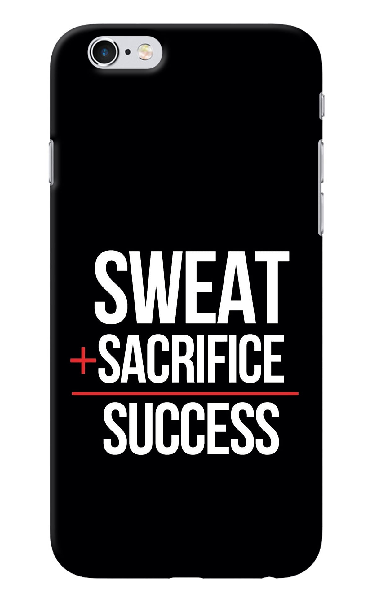 Sweat Sacrifice Success iPhone 6/6s Back Cover
