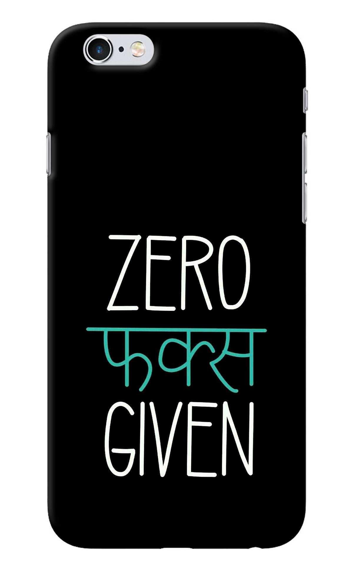 Zero Fucks Given iPhone 6/6s Back Cover